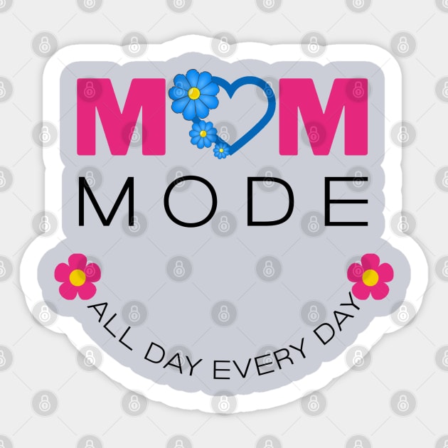 Mom Mode All Day Everyday Sticker by RioDesign2020